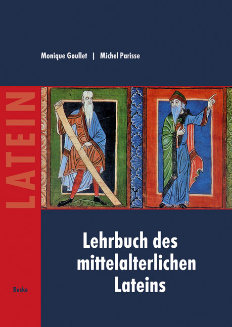 Lehrbuch des mittelalterlichen Lateins - Monique Goullet, Michel Parisse