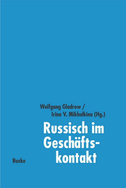 Russisch im Geschäftskontakt / Russisch im Geschäftskontakt - Irina V Mikhalkina, Serafima A Khavronina, Lyubov P Klobukova, Bettina Herrmann, Heike Wapenhans