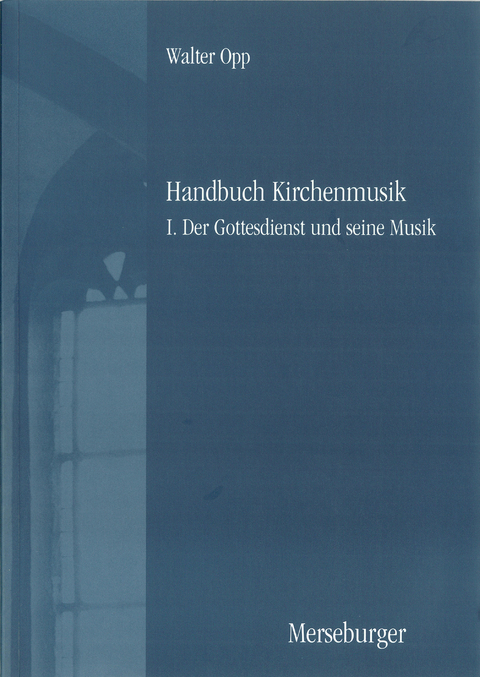 Handbuch der Kirchenmusik. Band I-III komplett - Walter Opp