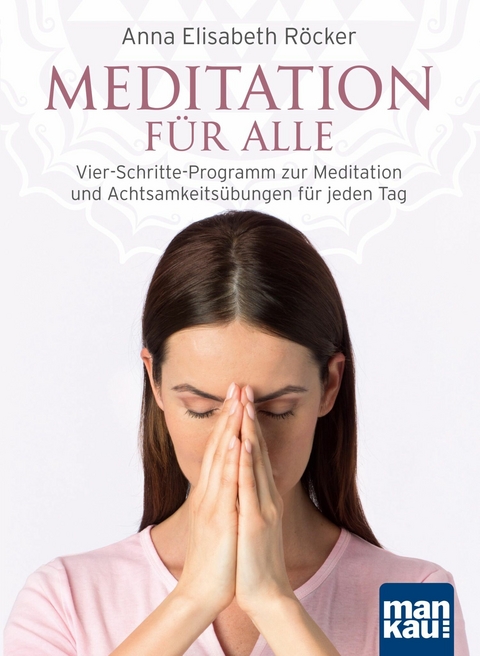 Meditation für alle - Anna Elisabeth Röcker