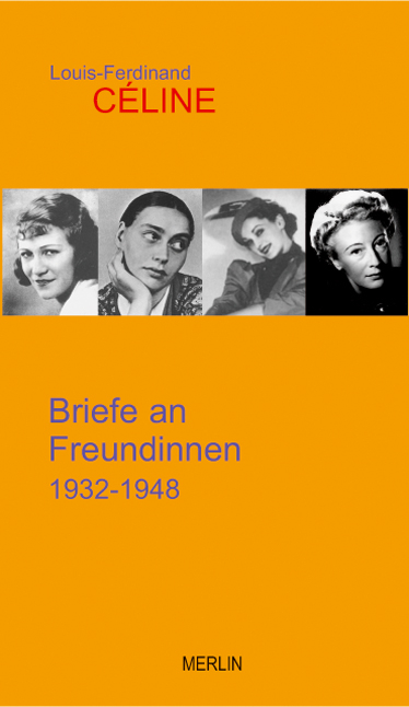 Briefe an Freundinnen - Louis F Céline