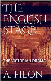 The English Stage - Augustin Filon