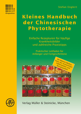 Kleines Handbuch der Chinesischen Phytotherapie - Stefan Englert