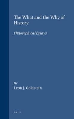 The What and the Why of History -  Goldstein