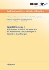 Qualitätsniveau I: Mobilität und Sicherheit bei Menschen mit demenziellen Einschränkungen in stationären Einrichtungen