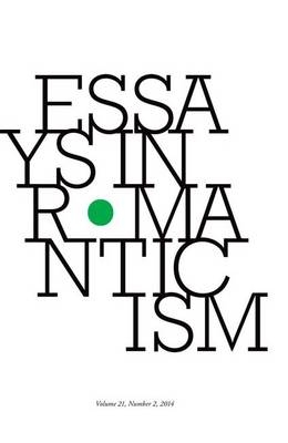 Essays in Romanticism, Volume 22.2 2015 - 