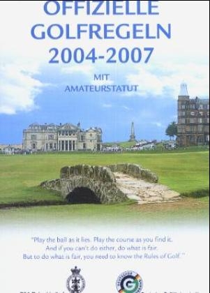 Offizielle Golfregeln des Deutschen Golf Verbandes (DGV) 2004-2007 - 