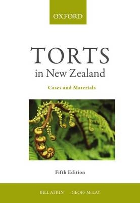 Torts in New Zealand - Bill Atkin, Geoff McLay