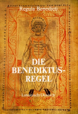 Die Benediktus-Regel -  Benedikt von Nursia