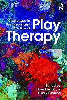 Challenges in the Theory and Practice of Play Therapy - 