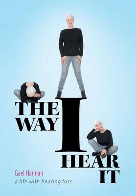 The Way I Hear It - Gael Hannan