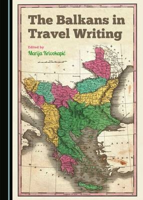 The Balkans in Travel Writing - 