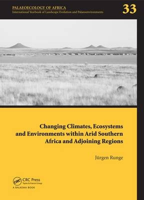 Changing Climates, Ecosystems and Environments within Arid Southern Africa and Adjoining Regions - 