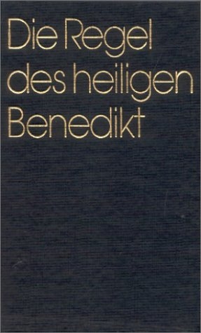 Die Regel des heiligen Benedikt