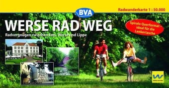 Kompakt-Spiralo BVA WERSE RAD WEG Radvergnügen zwischen Ems, Werse und Lippe Radwanderkarte 1:50.000