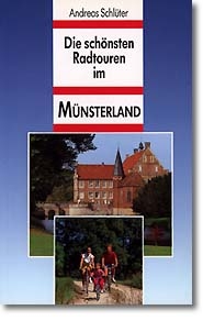 Die schönsten Radtouren im Münsterland - Andreas Schlüter