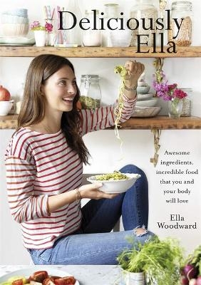 Deliciously Ella - Ella Mills (Woodward)