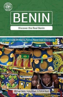 Benin (Other Places Travel Guide) - Michael Bolin, Erika Kraus, Felicie Reid