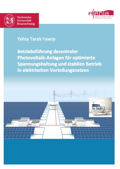 Betriebsführung dezentraler Photovoltaik-Anlagen für optimierte Spannungshaltung und stabilen Betrieb in elektrischen Verteilungsnetzen - Yehia Tarek Fawzy