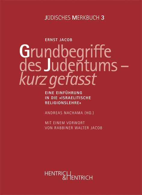 Grundbegriffe des Judentums – kurz gefasst - Ernst Jacob