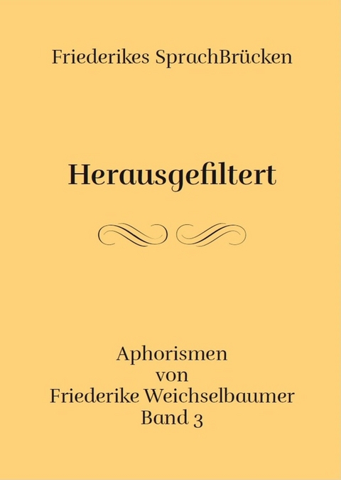 Herausgefiltert - Friederike Weichselbaumer