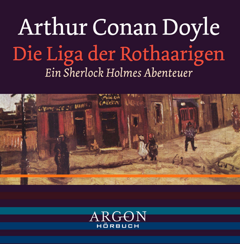 Der Bund der Rothaarigen - Ein Sherlock Holmes Abenteuer - Arthur C Doyle