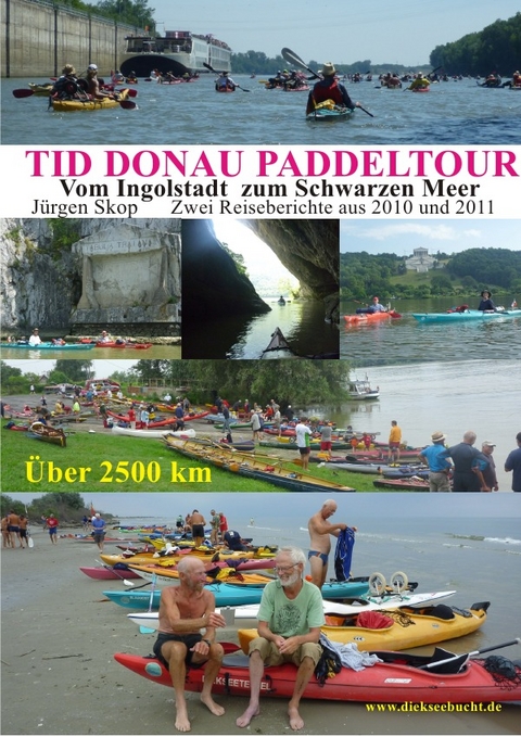 TID Donau Paddeltouren 2010 und 2011 - Jürgen Skop