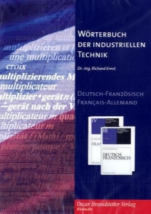 CD-ROM Wörterbuch der industriellen Technik/ Dictionnaire Général de la Technique industrielle - Richard Ernst