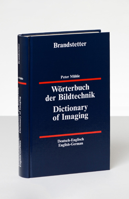 Wörterbuch der Bildtechnik - Deutsch-Englisch /Englisch-Deutsch - Peter Mühle