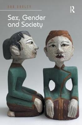 Sex, Gender and Society - Ann Oakley