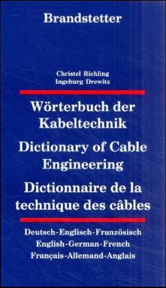 Wörterbuch der Kabeltechnik - Christel Richling, Ingeburg Drewitz