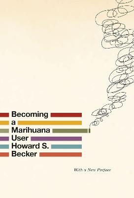 Becoming a Marihuana User - Howard S. Becker