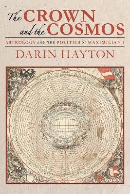 Crown and the Cosmos, The - Darin Hayton