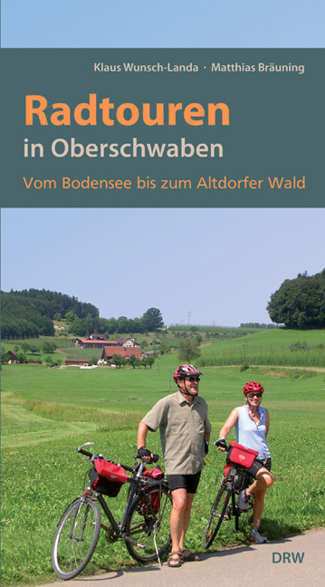 Radtouren in Oberschwaben - Klaus Wunsch-Landa, Matthias Bräuning