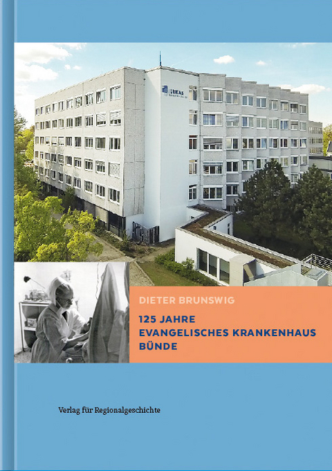 125 Jahre Evangelisches Krankenhaus Bünde - Dieter Brunswig