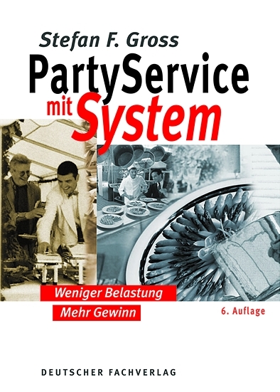 Party Service mit Sytem - Stefan F Gross