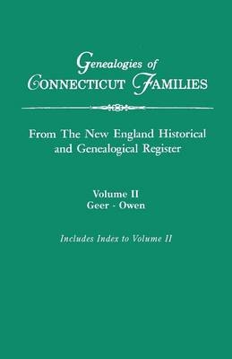 Genealogies of Connecticut Families, from the New England Historical and Genealogical Register. in Three Volumes. Volume II - Gary Boyd Ed Roberts