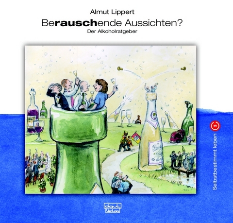 Berauschende Aussichten? - Almut Lippert