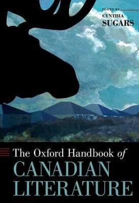 The Oxford Handbook of Canadian Literature - Cynthia Sugars