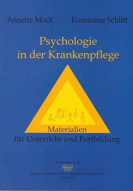 Psychologie in der Krankenpflege - Annette Mock, Konstanze Schlitt