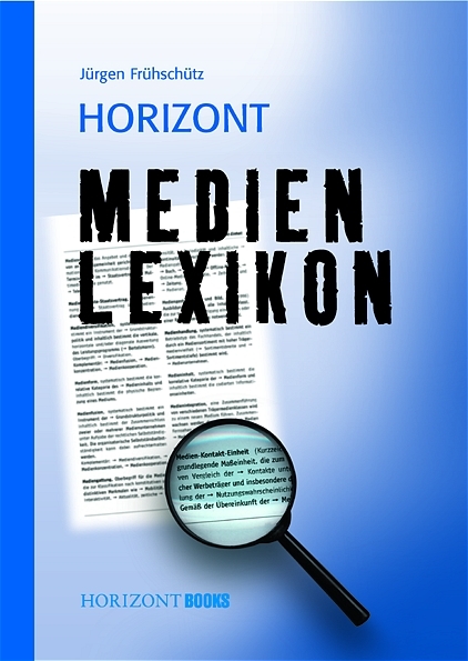 HORIZONT Medien-Lexikon - Jürgen Frühschütz