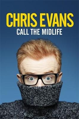 Call the Midlife - Chris Evans