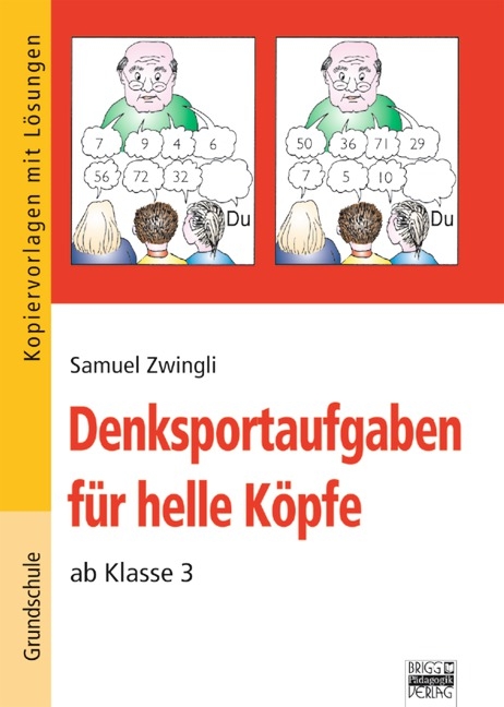 Brigg: Mathematik - Grundschule - Kopfrechnen/Denksport / Denksportaufgaben für helle Köpfe