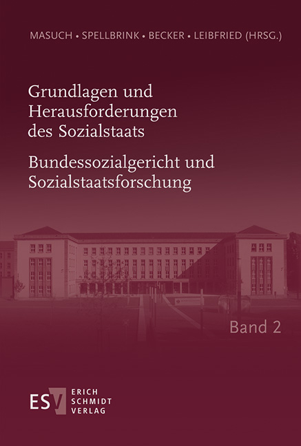 Grundlagen und Herausforderungen des Sozialstaats - - Bundessozialgericht und Sozialstaatsforschung - - Band 2 - 