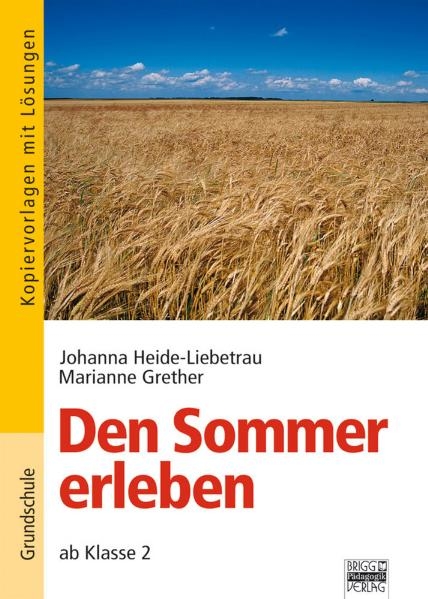 Die Jahreszeiten erleben / Den Sommer erleben - Johanna Heide-Liebetrau, Marianne Grether