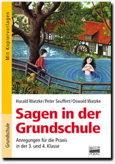 Sagen / Sagen in der Grundschule - Oswald Watzke