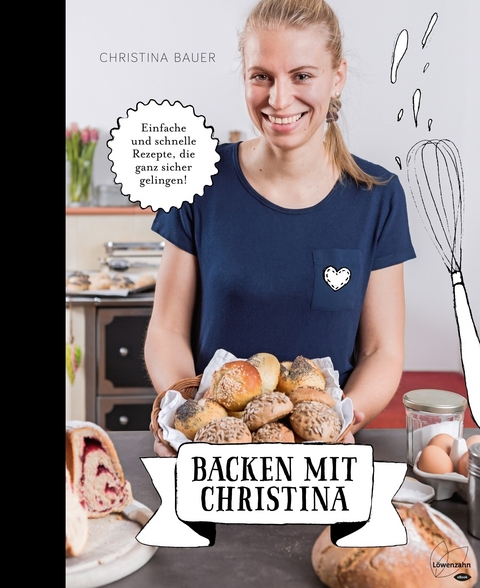 Backen mit Christina - Christina Bauer