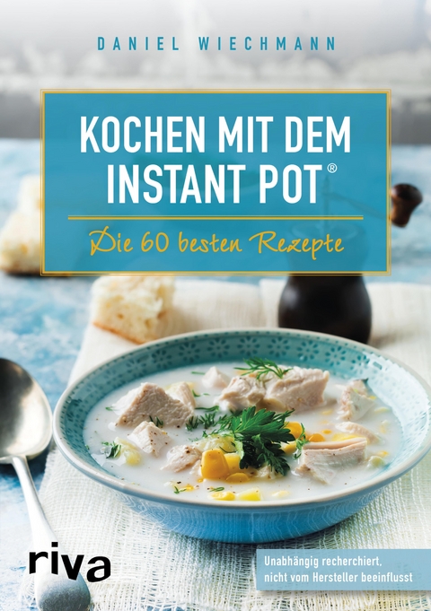 Kochen mit dem Instant Pot® - Daniel Wiechmann