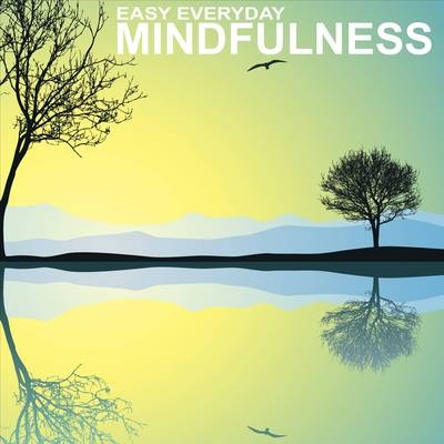 Easy Everyday Mindfulness - Sue Fuller