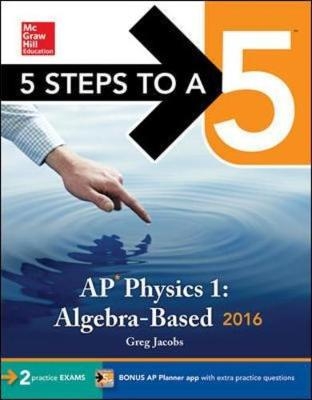 5 Steps to a 5 AP Physics 1 2016 - Greg Jacobs